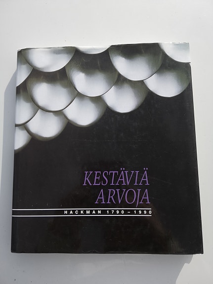 Kestäviä arvoja -kirja Hackman 1790–1990