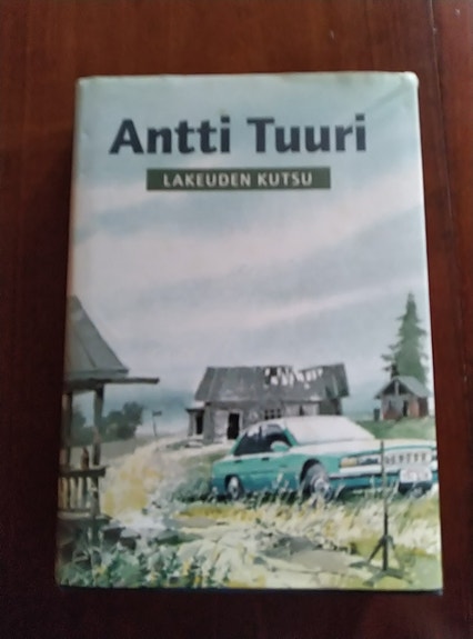 Antti Tuuri Lakeuden kutsu kovakantinen kirja