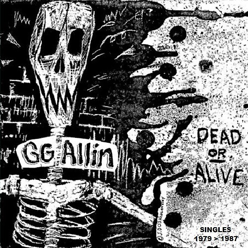 GG Allin Dead or Alive -kokoelma CD
