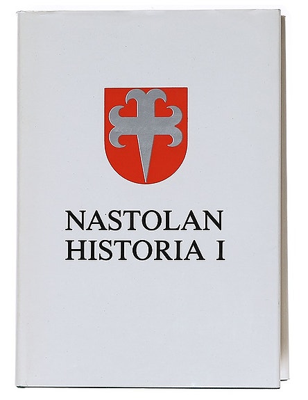 Nastolan historia I-III sekä talonhaltijaluettelo - Mäkelä, Anneli