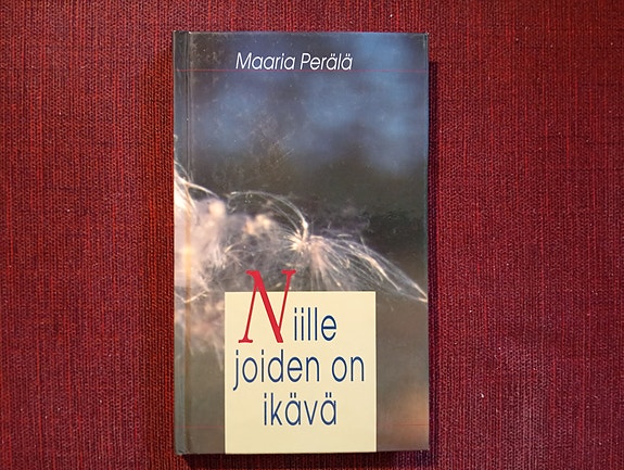 Maaria Perälä: Niille joiden on ikävä