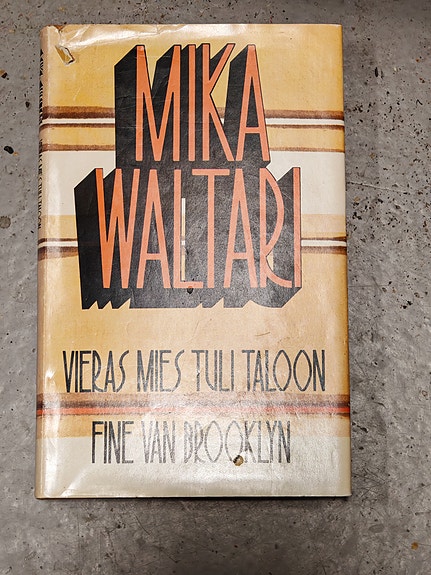 Mika Waltari Vieras mies tuli taloon / Fine van Brooklyn kirja
