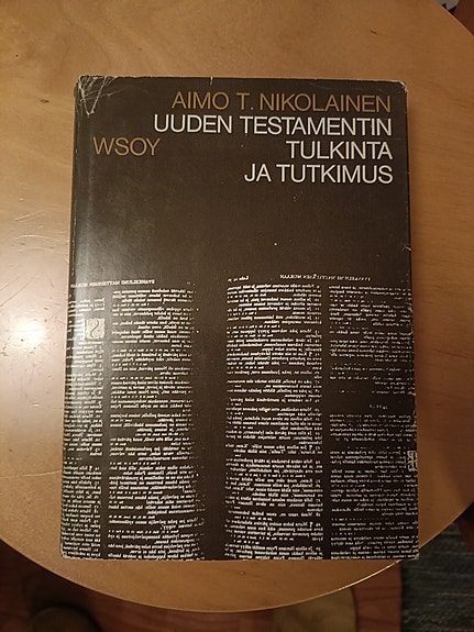Aimo T. Nikolainen: Uuden testamentin tulkinta ja tutkimus (WSOY)