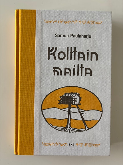 Kolttain mailta. Kansatieteellisiä kuvauksia Kuolan Lapista. Samuli Paulaharju