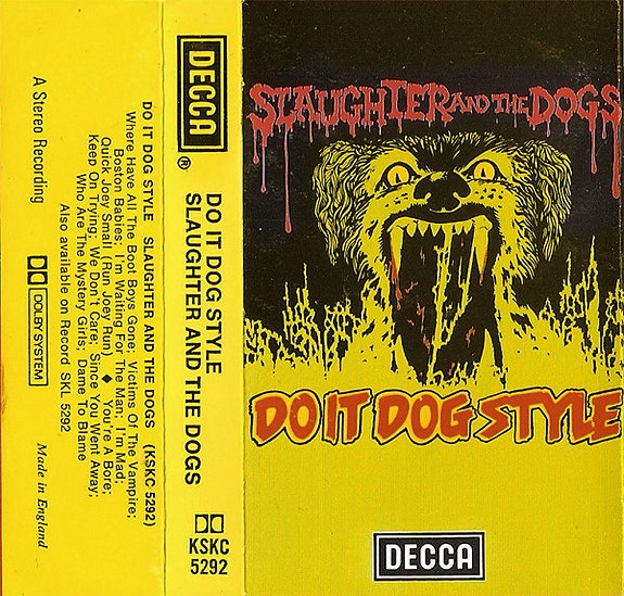 SLAUGHTER & THE DOGS do it dog style C-Kasetti