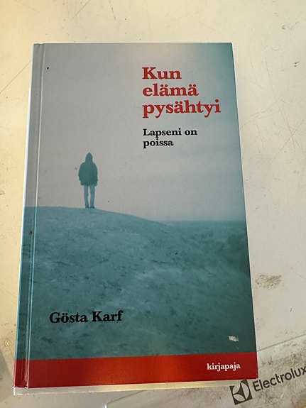 Gösta Karf: Kun elämä pysähtyi - Lapseni on poissa kirja
