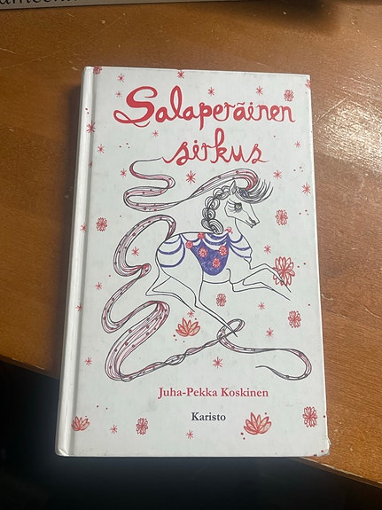 Juha-Pekka Koskinen: Salaperäinen sirkus kovakantinen kirja