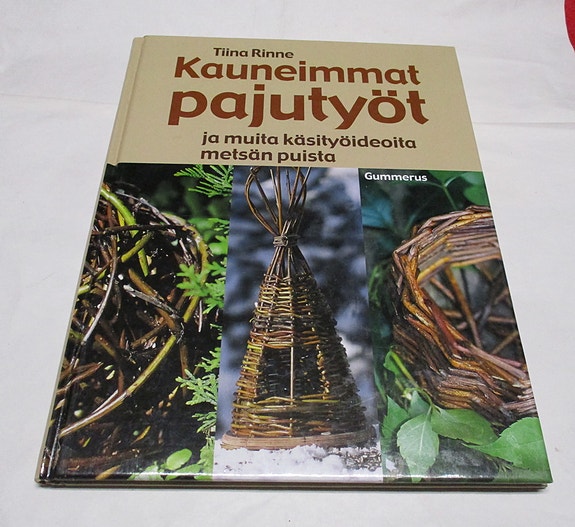 Tiina Rinne: Kauneimmat pajutyöt