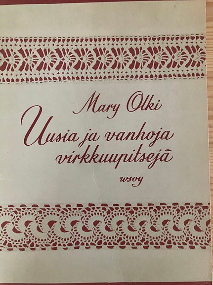 Mary Olki Uusia ja vanhoja virkkauspitsejä käsityökirja