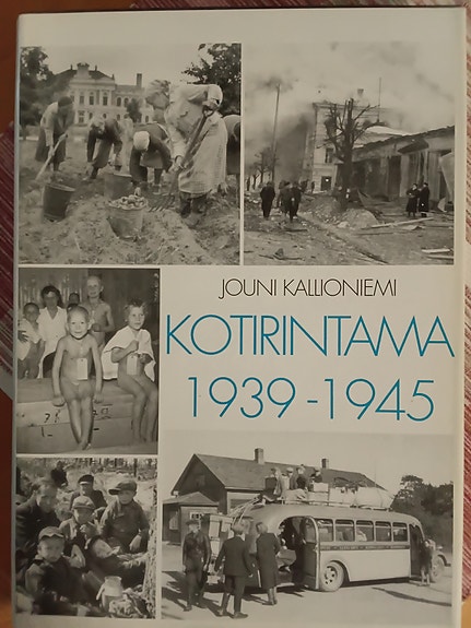 Jouni Kalliomäki Kotirintama 1939–1945 -kirja