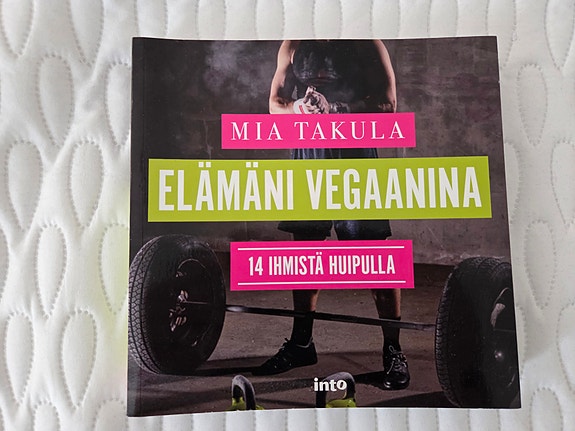 Mia Takula Elämäni vegaanina -kirja