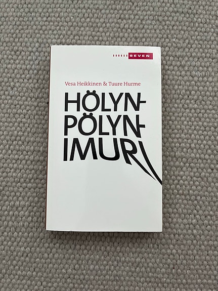 Vesa Heikkinen & Tuure Hurme: Hölynpölynimuri
