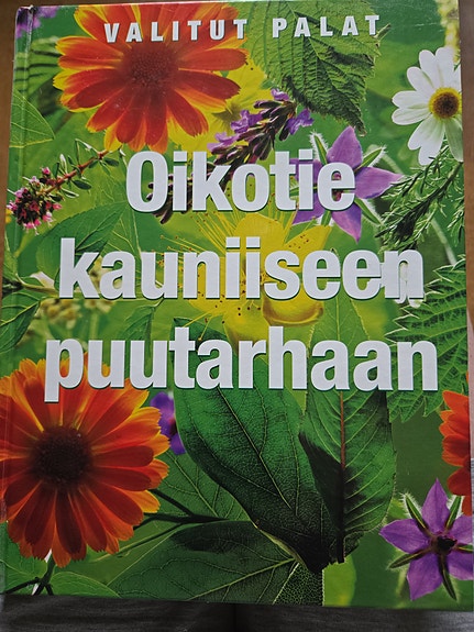 Valitut Palat Oikotie kauniiseen puutarhaan -kirja