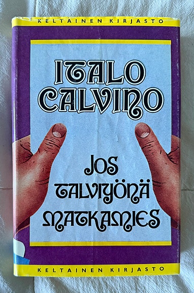 Keltainen kirjasto: Italo Calvino - Jos talviyönä.... ERITTÄIN HYVÄ!