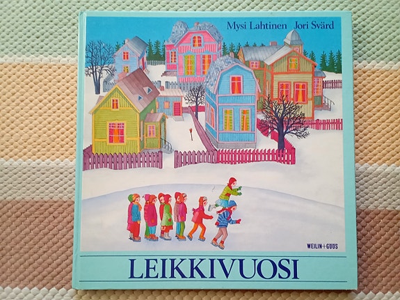 Leikkivuosi - Mysi Lahtinen, Jori Svärd, lastenkirja