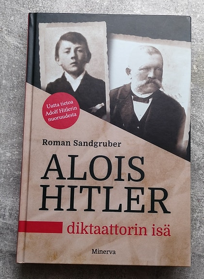 Sandgruber:Alois Hitler-Diktaattorin Isä