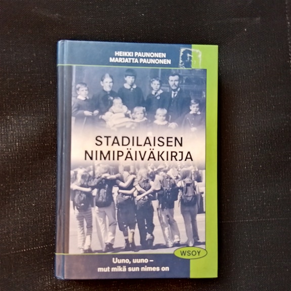 Stadilaisen nimipäiväkirja - Heikki Paunonen, Marjatta Paunonen