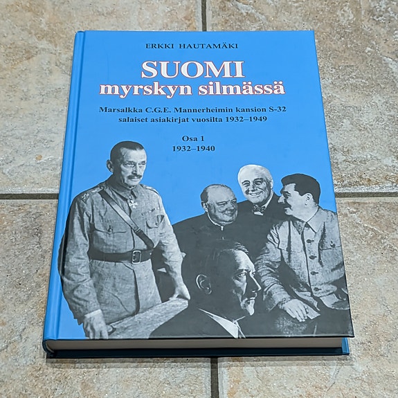 Suomi Myrskyn Silmässä: Osa 1 1932-1940, Erkki Hautamäki