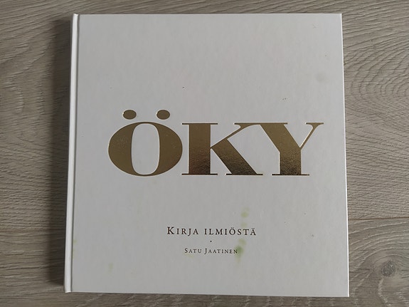 Öky - Kirja ilmiöstä (Satu Jaatinen)
