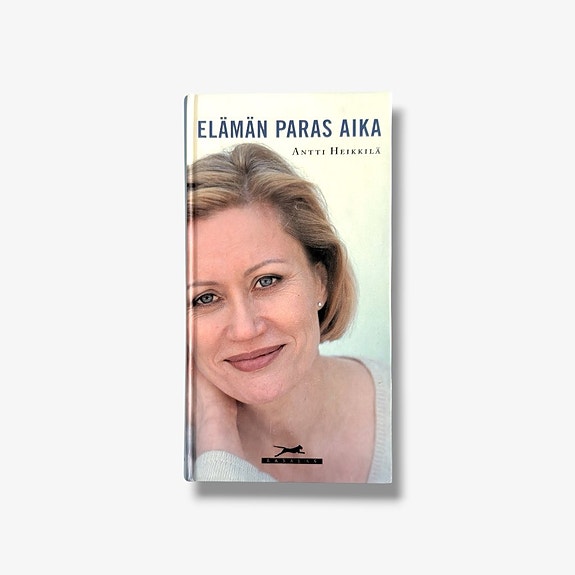 Antti Heikkilä – Elämän paras aika