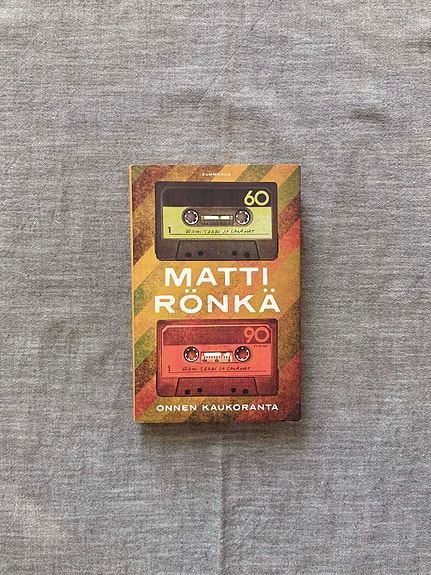 Matti Rönkä - Onnen kaukoranta