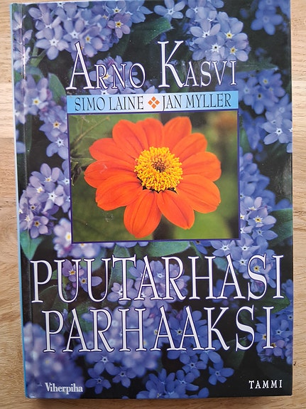 Arno Kasvi: Puutarhasi parhaaksi - puutarhakirja