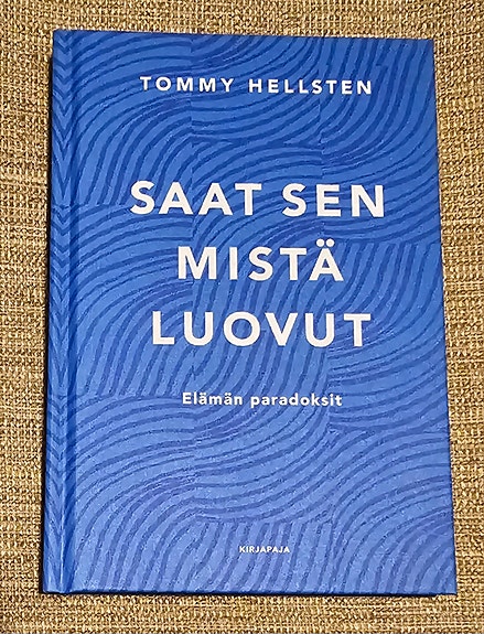 Saat sen mistä luovut (Tommy Hellsten 2024)