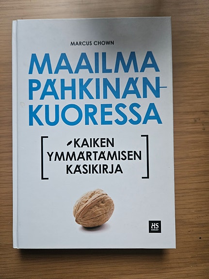 Marcus Chown: Maailma pähkinänkuoressa - Kaiken ymmärtämisen käsikirja