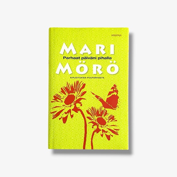 Mari Mörö – Parhaat päiväni pihalla
