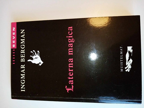 Ingmar Bergman: Laterna Magica - Muistelmat