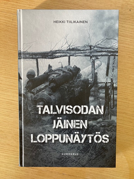 Tiilikainen: Talvisodan jäinen loppunäytös
