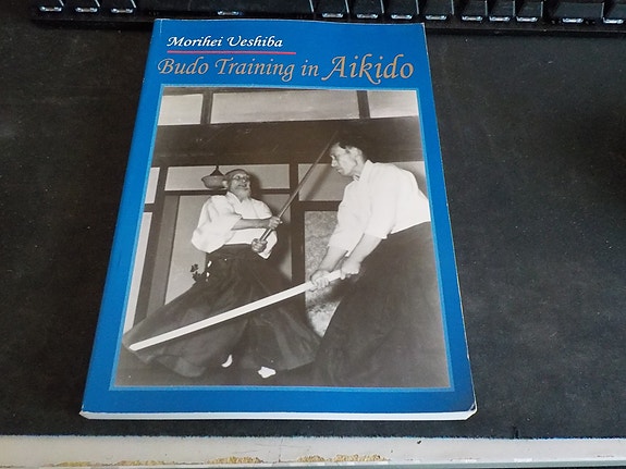 Ueshiba, Morihei - Budo Training in Aikido