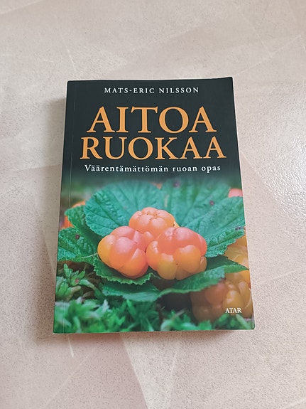 Aitoa ruokaa - Väärentämättömän ruoan opas