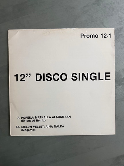 Popeda Matkalla Alabamaan / Sielun veljet Aina nälkä 12” Disco single