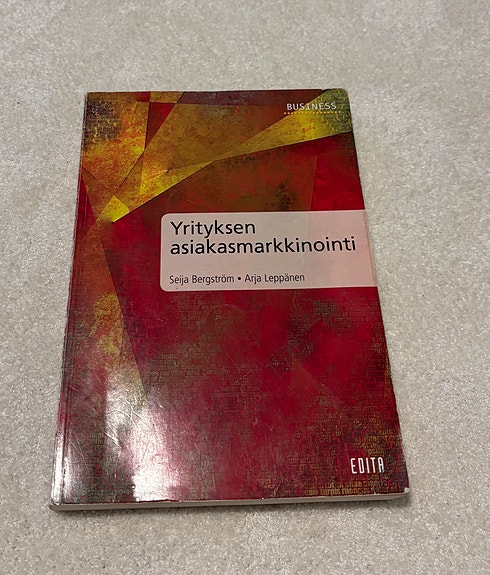 Yrityksen asiakasmarkkinointi - markkinoinnin oppikirja