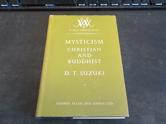 Suzuki, D.T. - Mysticism Christian and Buddhist