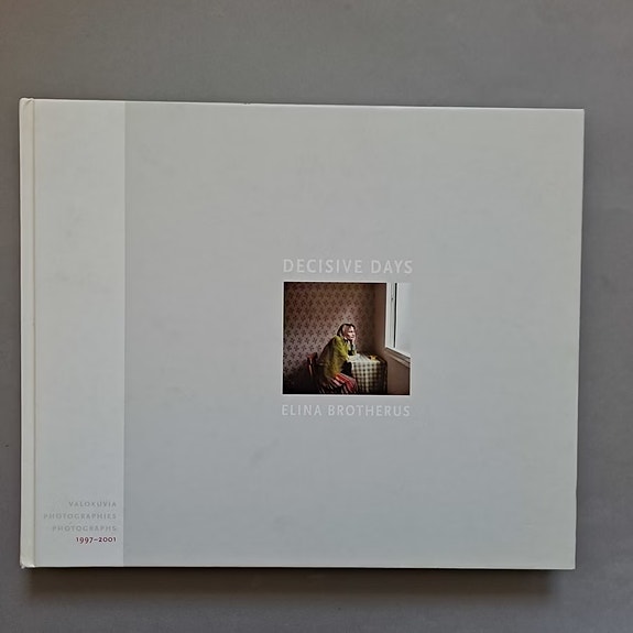 Elina Brotherus: Decisive Days - kirja | Tori