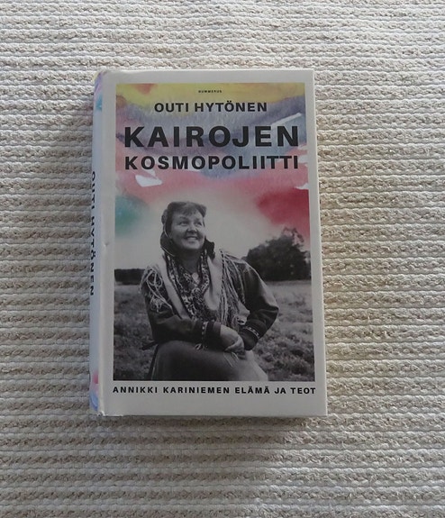 Kairojen kosmopoliitti - Annikki Kariniemen elämä ja teot