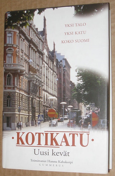 Kotikatu, Uskomattomia uhrauksia, Pietari Suuri hatun polki, Huviretki ym.