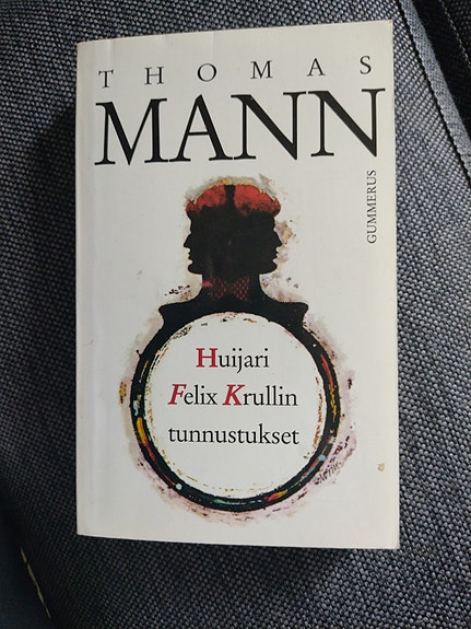 Thomas Mann: Huijari Felix Krullin tunnustukset (pokkari)