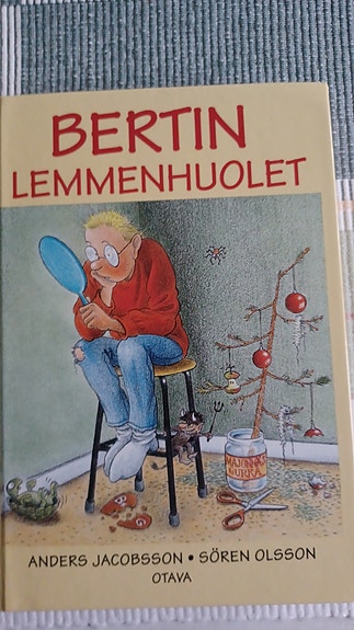 Anders Jacobsson&Sören Olsson: Bertin lemmenhuolet
