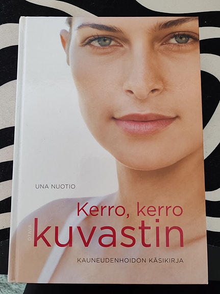 Kerro, kerro kuvastin kauneudenhoidon käsikirja