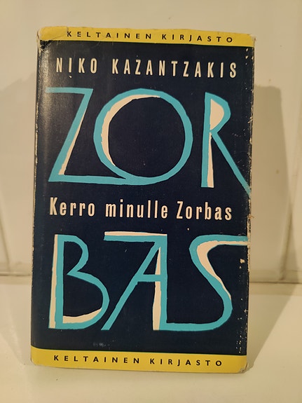 Niko Kazantzakis : Kerro minulle, Zorbas