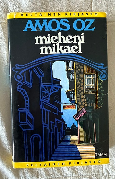 Keltainen kirjasto: Amos Oz - Mieheni Mikael. ERITTÄIN HYVÄ!