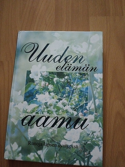 Uuden elämän aamu - Runoja lapsen syntyessä