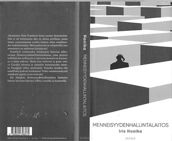 Iris Hanika: Menneisyydenhallintalaitos. Siltala 2021.
