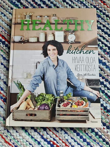 Healthy Kitchen – Hyvää oloa keittiöstä -keittokirja