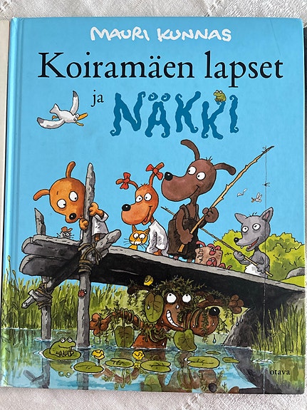 Mauri Kunnas Koiramäen lapset ja Näkki lastenkirja kovakantinen