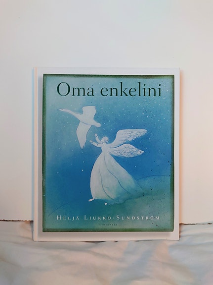 Oma enkelini - Heljä Liukko-Sundström kirja
