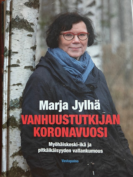 Marja Jylhä: Vanhuustutkijan koronavuosi